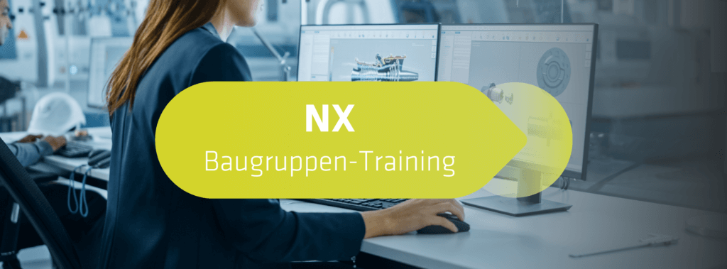 Beitragsbild des NX-Baugruppen-Trainings. Eine Person sitzt vor zwei Bildschirmen, auf denen CAD-Modelle zu sehen sind.