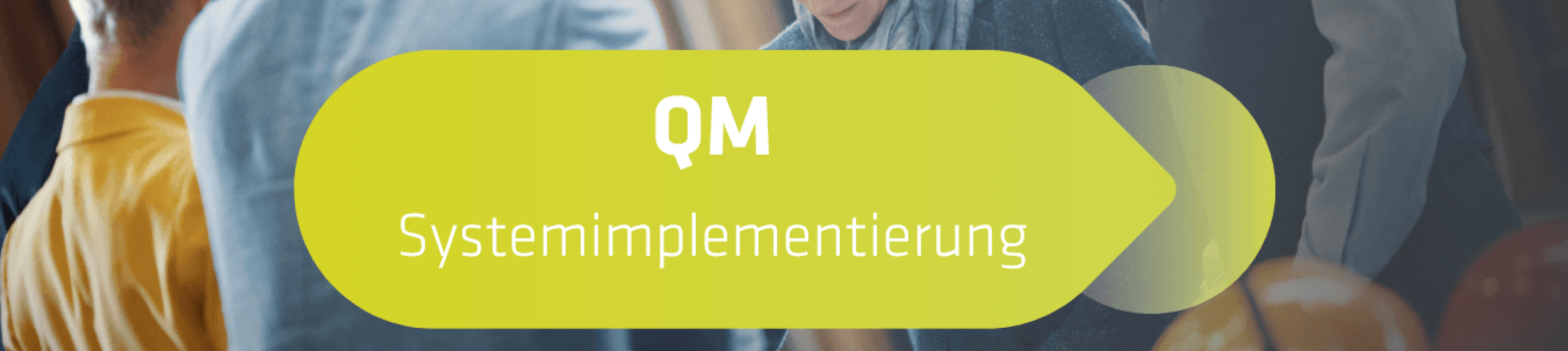 Qualitätsmanagement Systemimplementierung